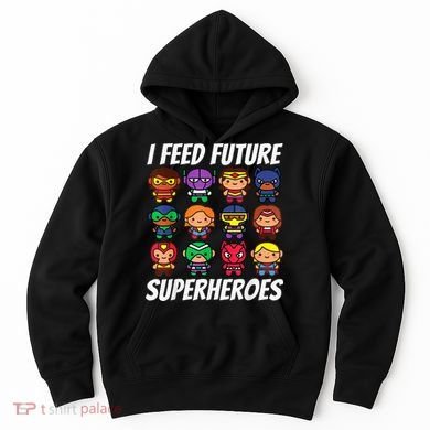 I Feed Future Superheroes School Lunch Lady Squad Hoodie