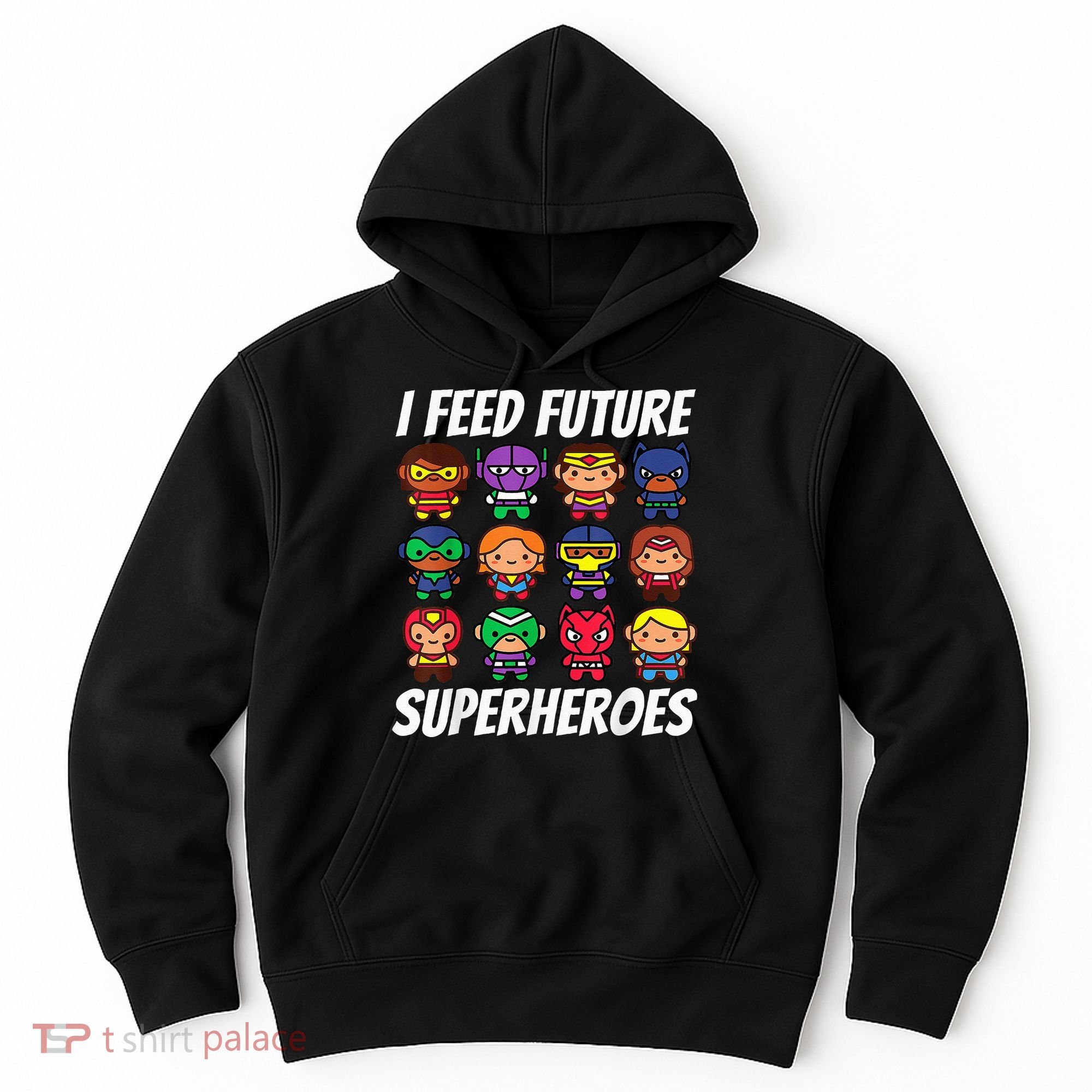 I Feed Future Superheroes School Lunch Lady Squad Hoodie