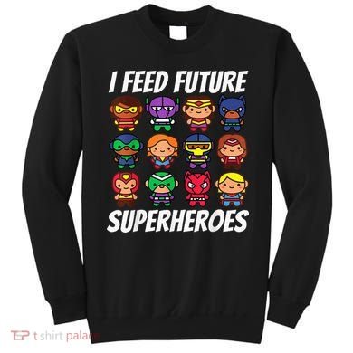 I Feed Future Superheroes School Lunch Lady Squad Sweatshirt