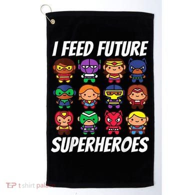 I Feed Future Superheroes School Lunch Lady Squad Golf Towel