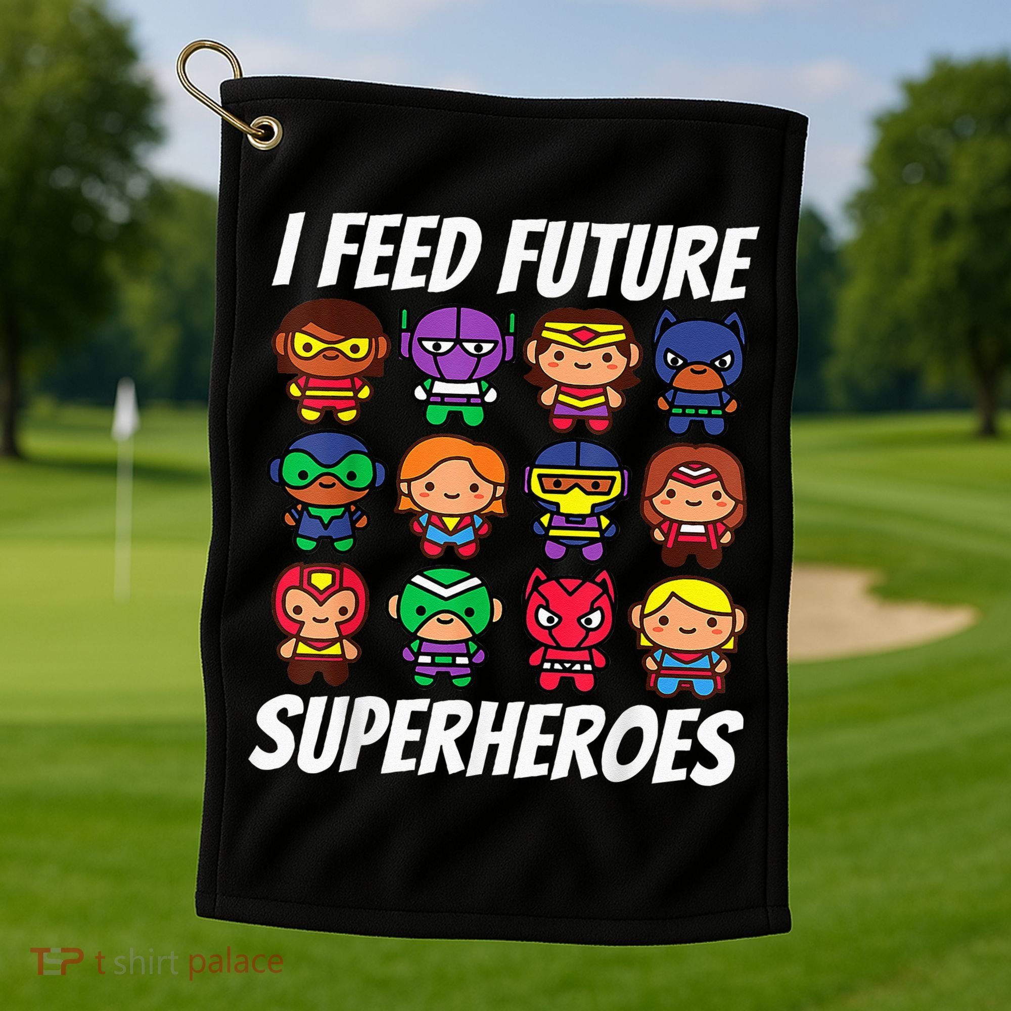 I Feed Future Superheroes School Lunch Lady Squad Golf Towel