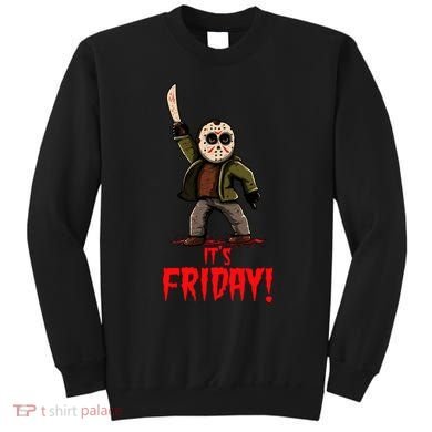 It's Friday Funny Halloween Horror Movie Sweatshirt