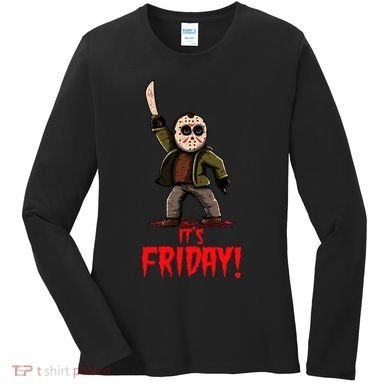 It's Friday Funny Halloween Horror Movie Women's Long Sleeve Shirt