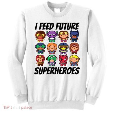 I Feed Future Superheroes School Lunch Lady Squad Sweatshirt