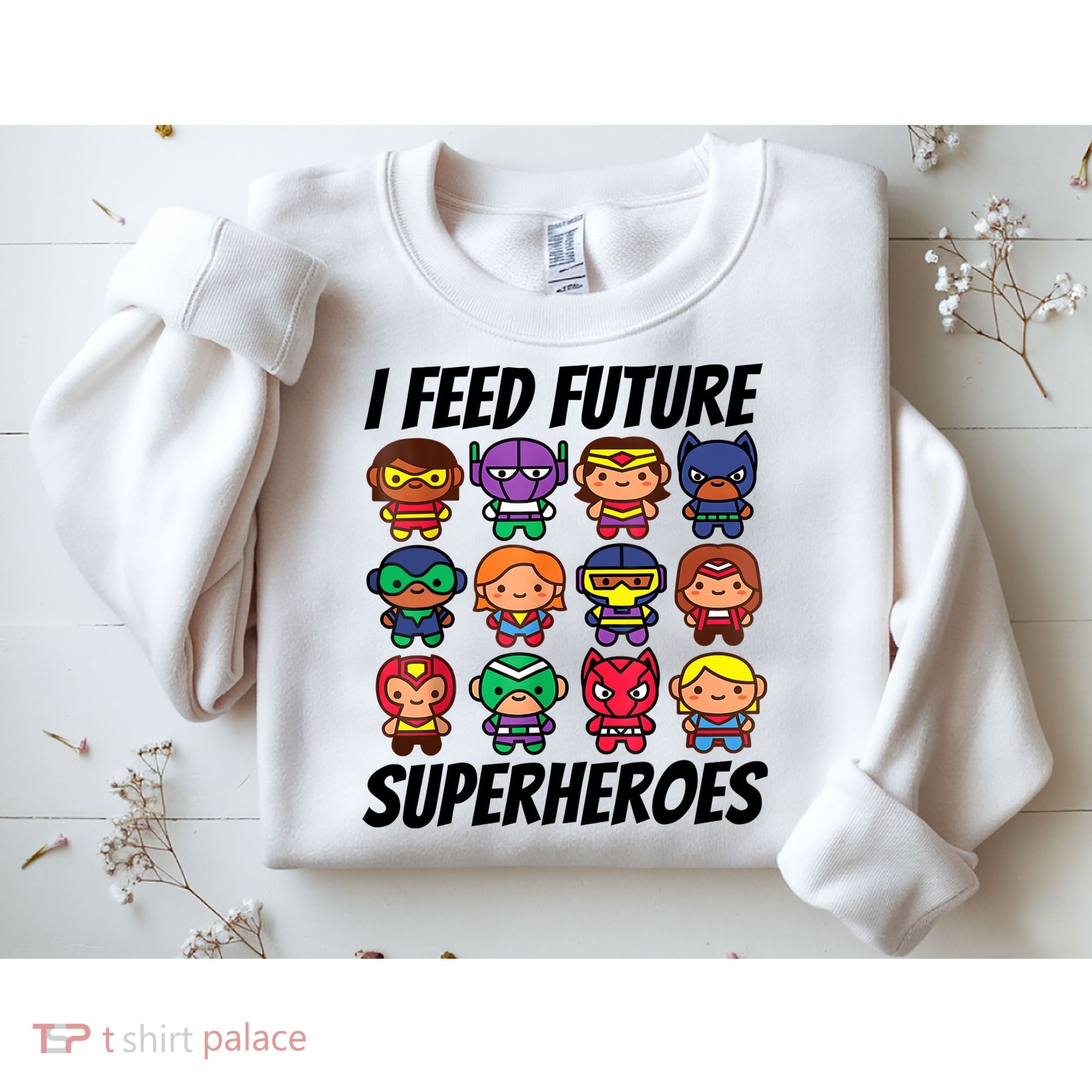 I Feed Future Superheroes School Lunch Lady Squad Sweatshirt