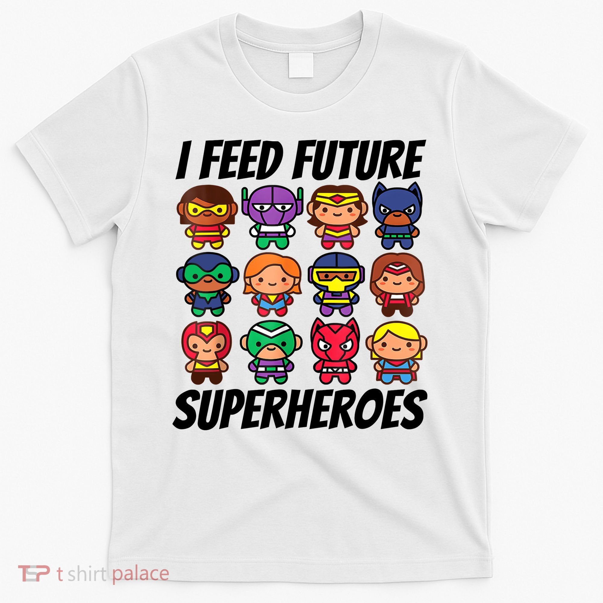I Feed Future Superheroes School Lunch Lady Squad T-Shirt
