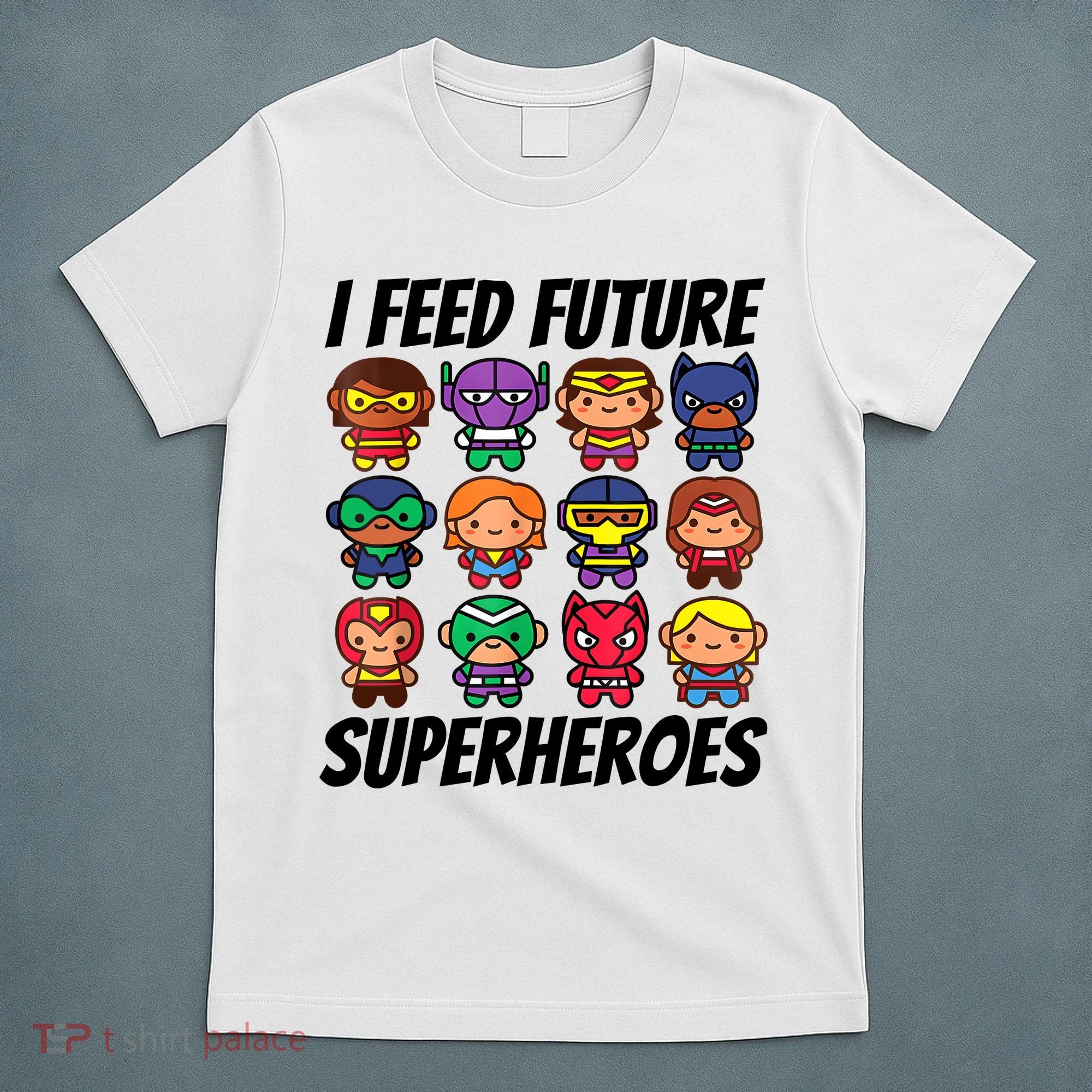 I Feed Future Superheroes School Lunch Lady Squad T-Shirt