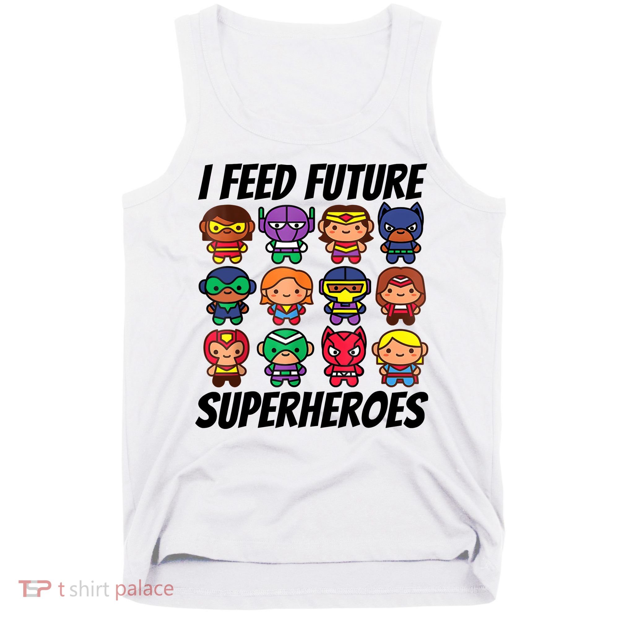 I Feed Future Superheroes School Lunch Lady Squad Tank Top