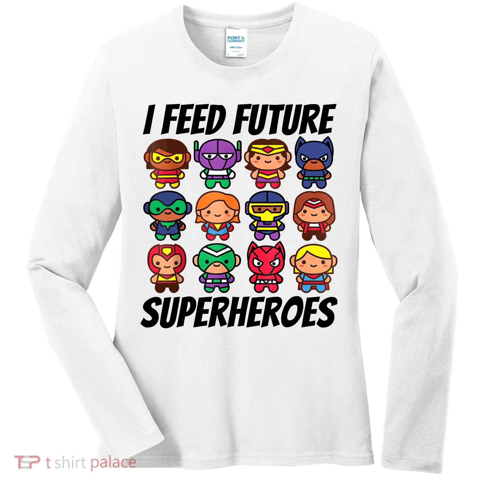 I Feed Future Superheroes School Lunch Lady Squad Women's Long Sleeve Shirt