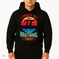 I Finally Get To Be Irrational Today Pie Day 3.14 Hoodie thumb 2