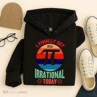 I Finally Get To Be Irrational Today Pie Day 3.14 Hoodie thumb 4
