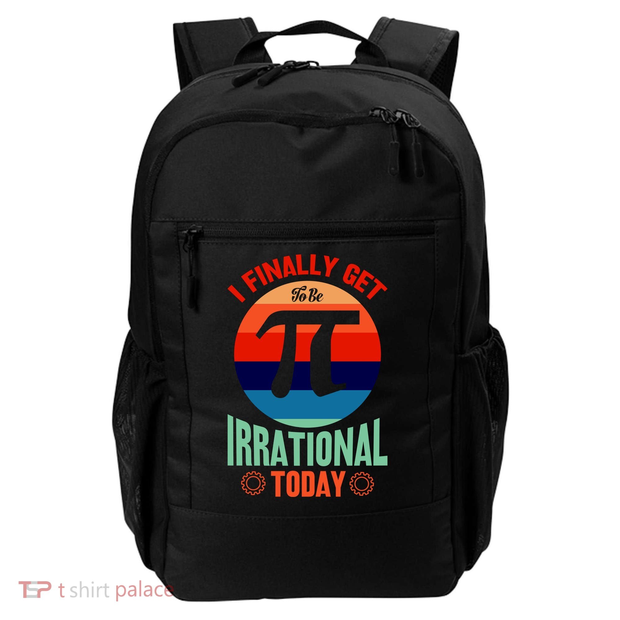 I Finally Get To Be Irrational Today Pie Day 3.14 Backpack