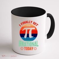 I Finally Get To Be Irrational Today Pie Day 3.14 Coffee Mug thumb 1