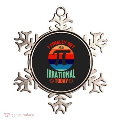 I Finally Get To Be Irrational Today Pie Day 3.14 Ornament