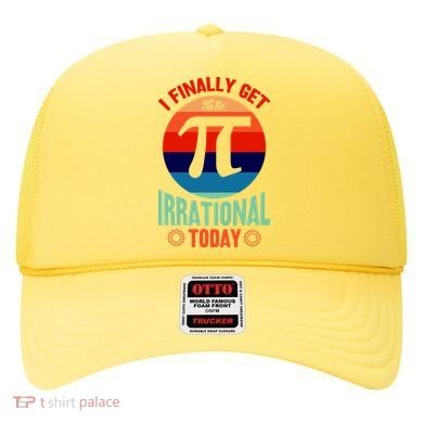 I Finally Get To Be Irrational Today Pie Day 3.14 Hat