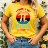 I Finally Get To Be Irrational Today Pie Day 3.14 Women's T-Shirt thumb 2