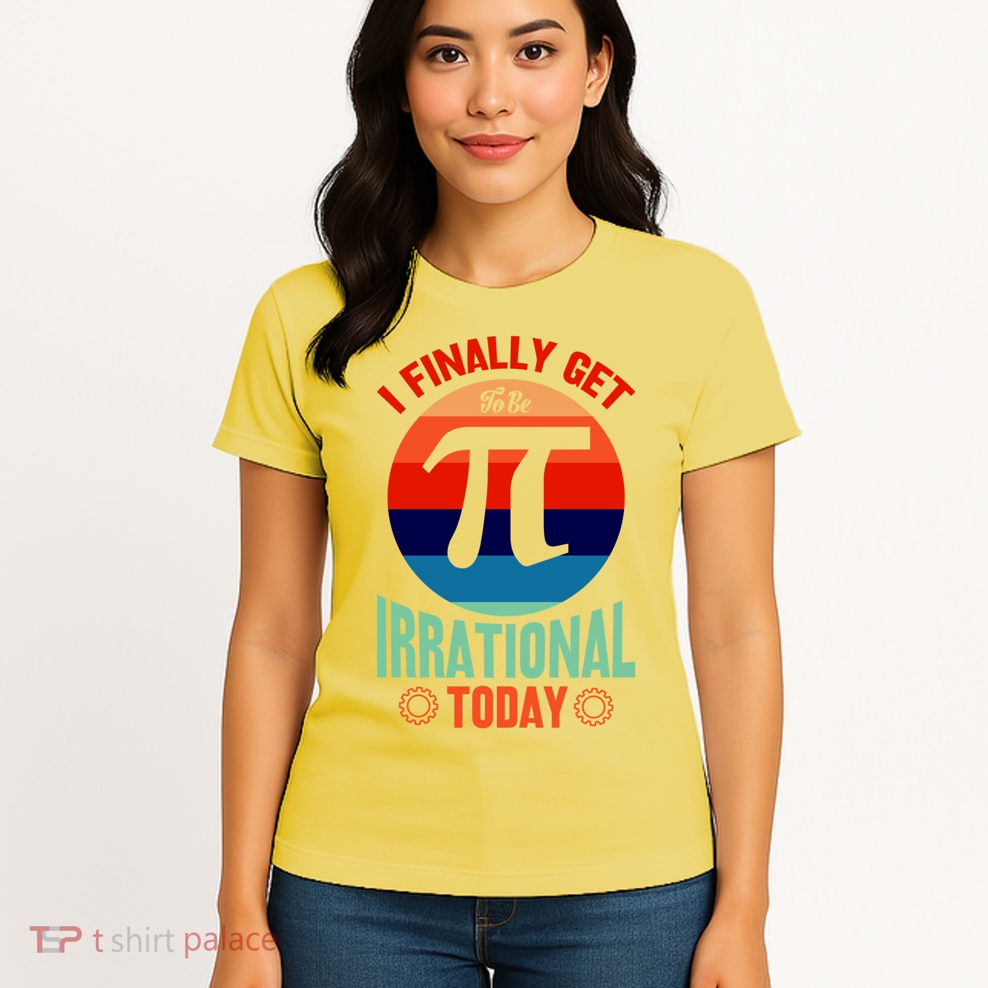 I Finally Get To Be Irrational Today Pie Day 3.14 Women's T-Shirt