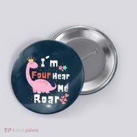 I'm Four Hear Me Roar Dinosaur 4th Birthday Party Button thumb 0