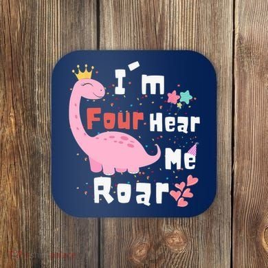 I'm Four Hear Me Roar Dinosaur 4th Birthday Party Coaster