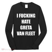 I Fucking Hate G.R.E.T.A V.An. F.L.E.E.T Long Sleeve Shirt thumb 0