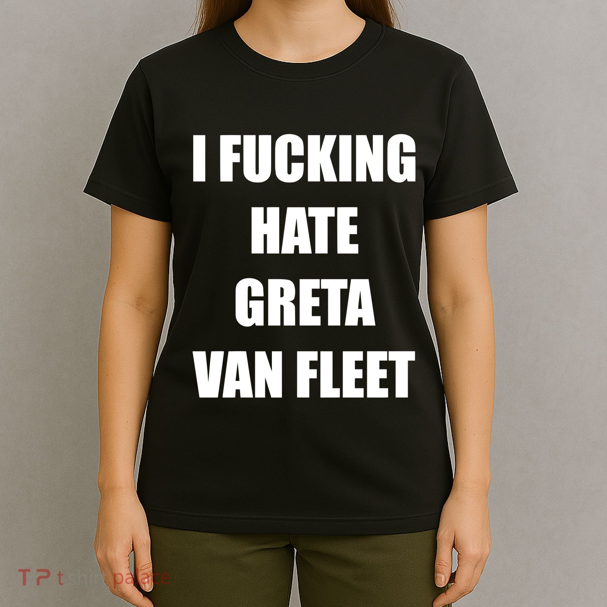 I Fucking Hate G.R.E.T.A V.An. F.L.E.E.T T-Shirt