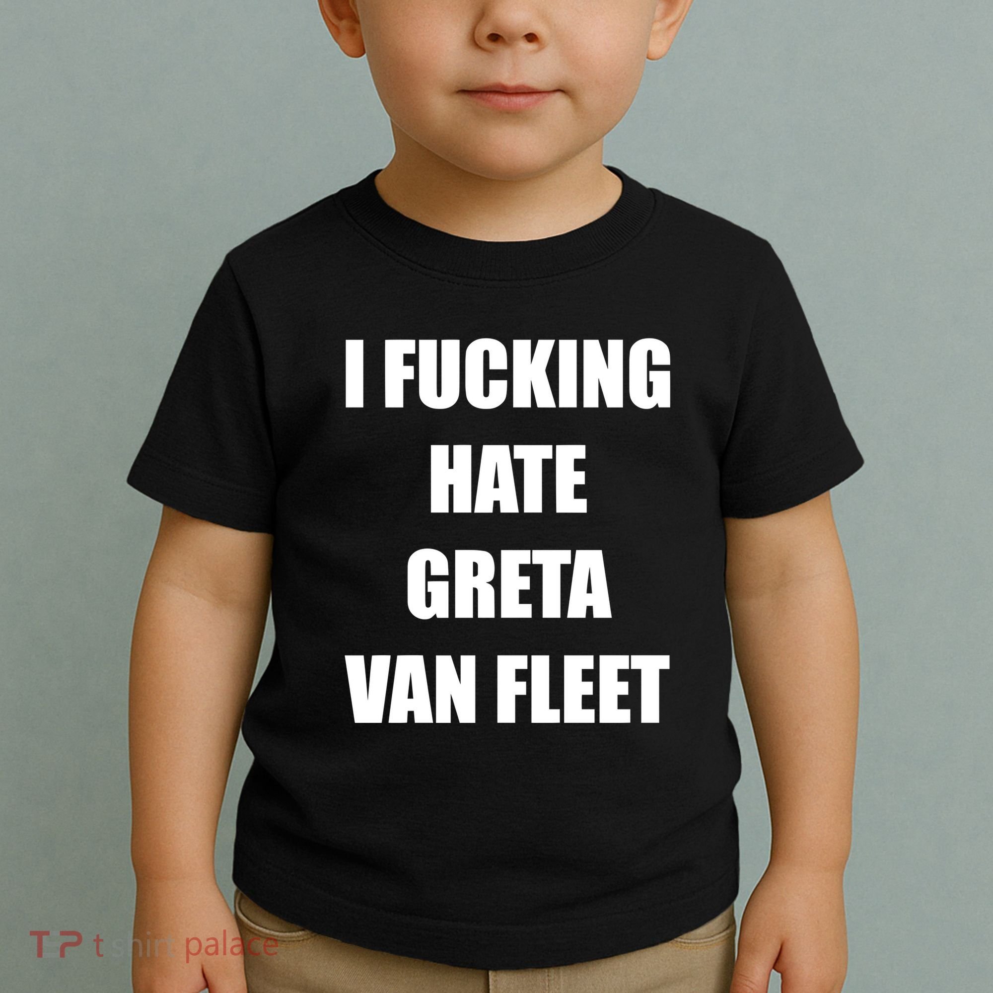 I Fucking Hate G.R.E.T.A V.An. F.L.E.E.T Toddler T-Shirt