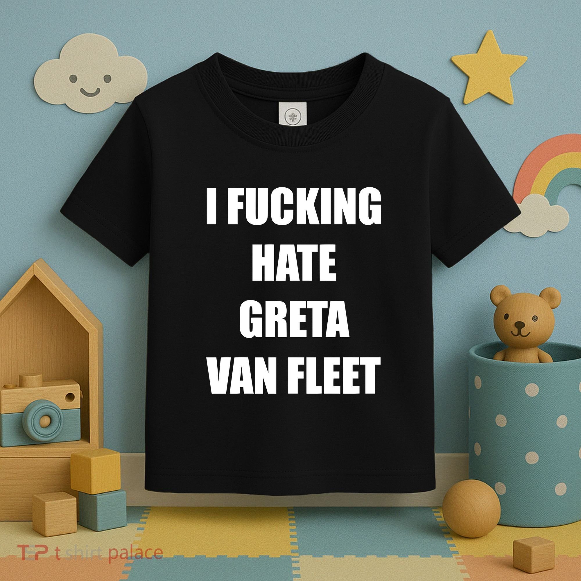 I Fucking Hate G.R.E.T.A V.An. F.L.E.E.T Toddler T-Shirt