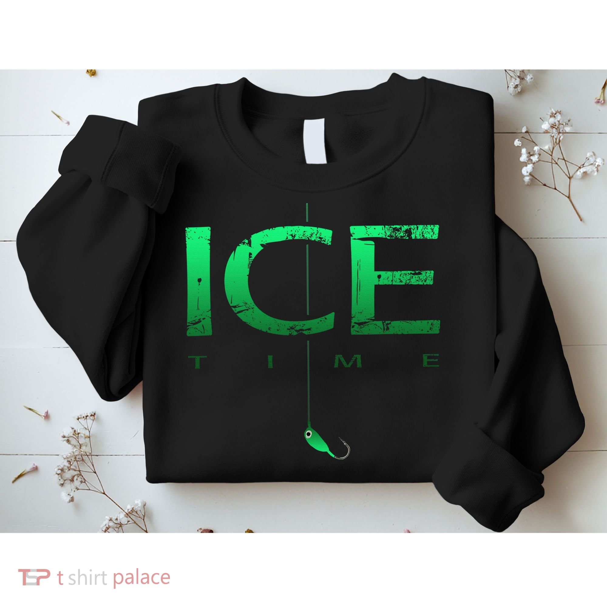 Ice Fishing - Ice Time with Ice Jig - Ice Fisherman Sweatshirt
