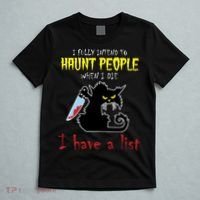 I Fully Intend To Haunt People When I Die I Have A List T-Shirt thumb 5