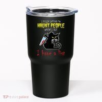I Fully Intend To Haunt People When I Die I Have A List Tumbler thumb 0