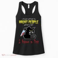 I Fully Intend To Haunt People When I Die I Have A List Women's Tank Top thumb 0