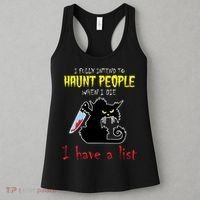 I Fully Intend To Haunt People When I Die I Have A List Women's Tank Top thumb 3