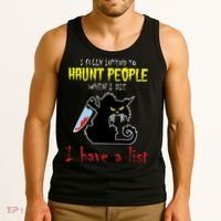 I Fully Intend To Haunt People When I Die I Have A List Tank Top thumb 3