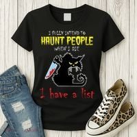I Fully Intend To Haunt People When I Die I Have A List Women's T-Shirt thumb 3