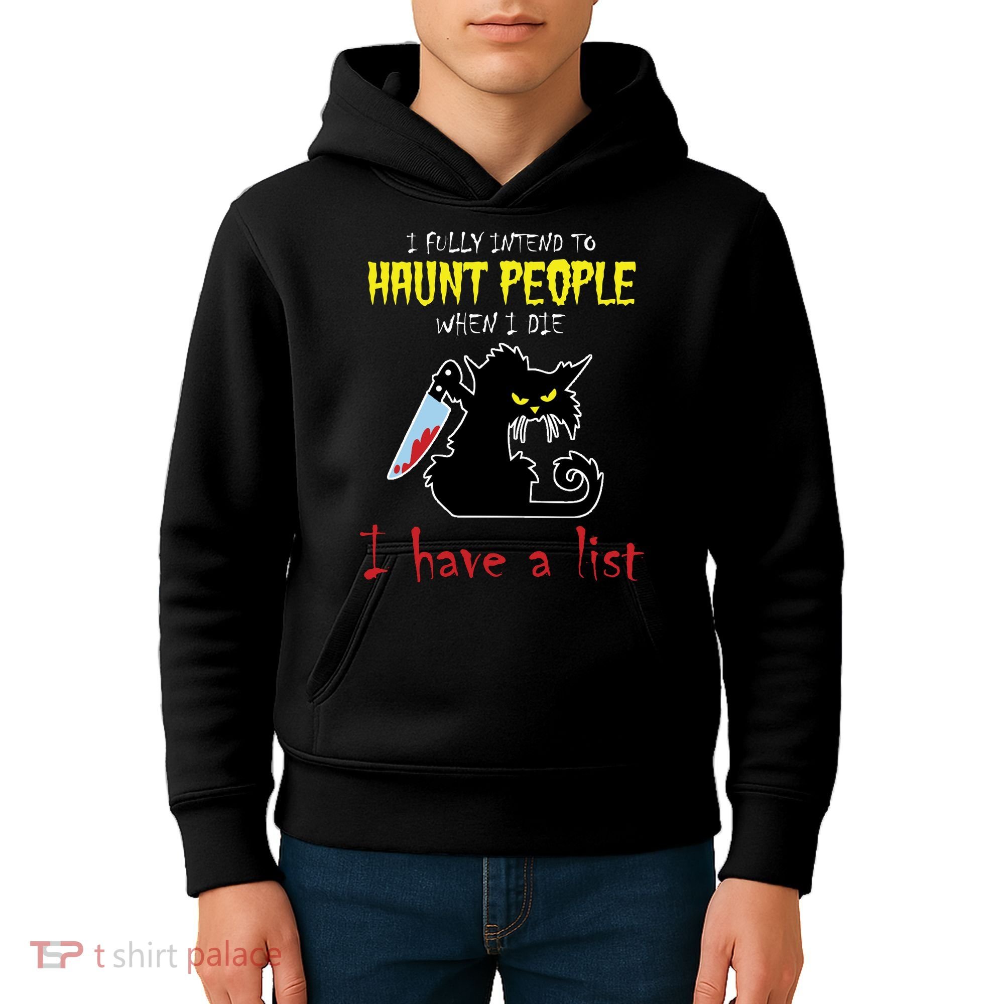 I Fully Intend To Haunt People When I Die I Have A List Kids Hoodie