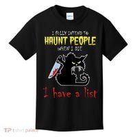 I Fully Intend To Haunt People When I Die I Have A List Kids T-Shirt thumb 0