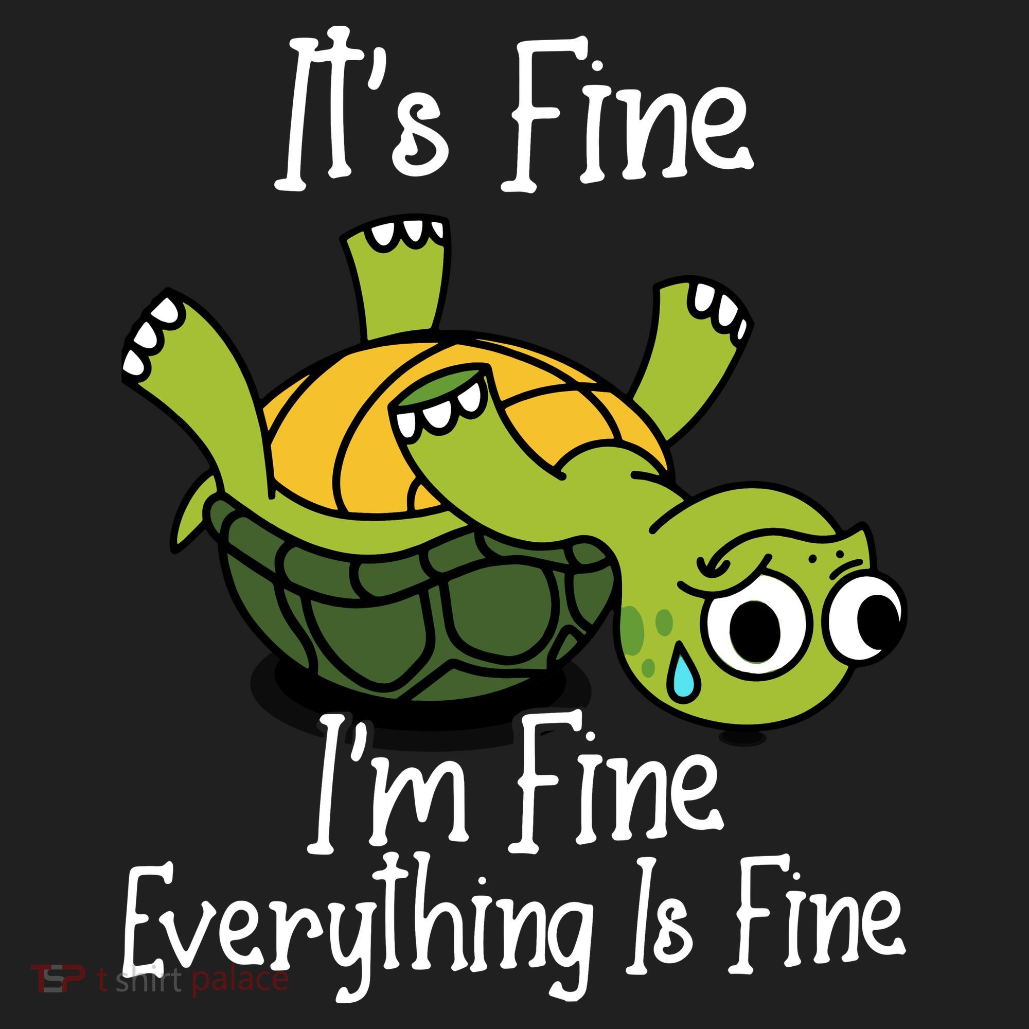 ItS Fine IM Fine Everything Is Under Control Funny Turtle Women's Sweatshirt