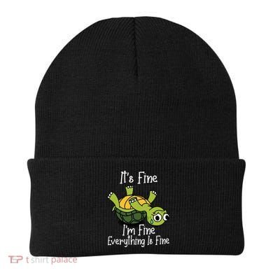 ItS Fine IM Fine Everything Is Under Control Funny Turtle Beanie