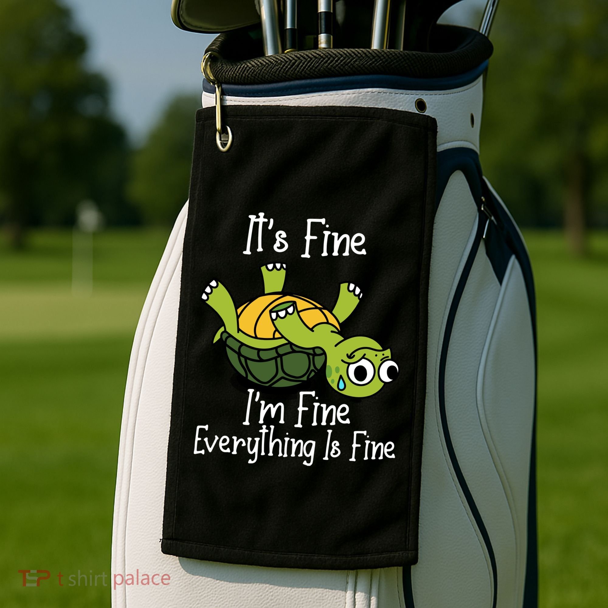 ItS Fine IM Fine Everything Is Under Control Funny Turtle Golf Towel