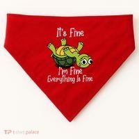 ItS Fine IM Fine Everything Is Under Control Funny Turtle USA-Made Doggie Bandana thumb 0