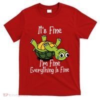 ItS Fine IM Fine Everything Is Under Control Funny Turtle T-Shirt thumb 0