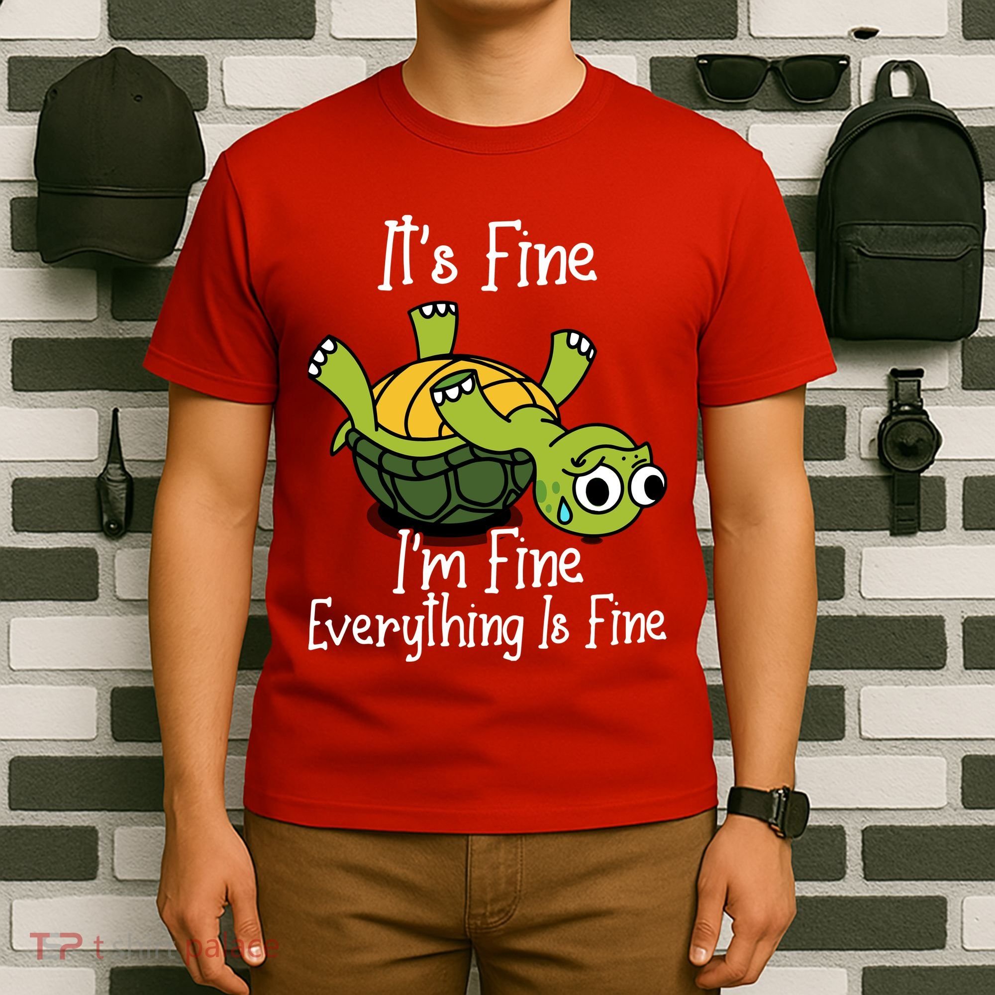 ItS Fine IM Fine Everything Is Under Control Funny Turtle T-Shirt