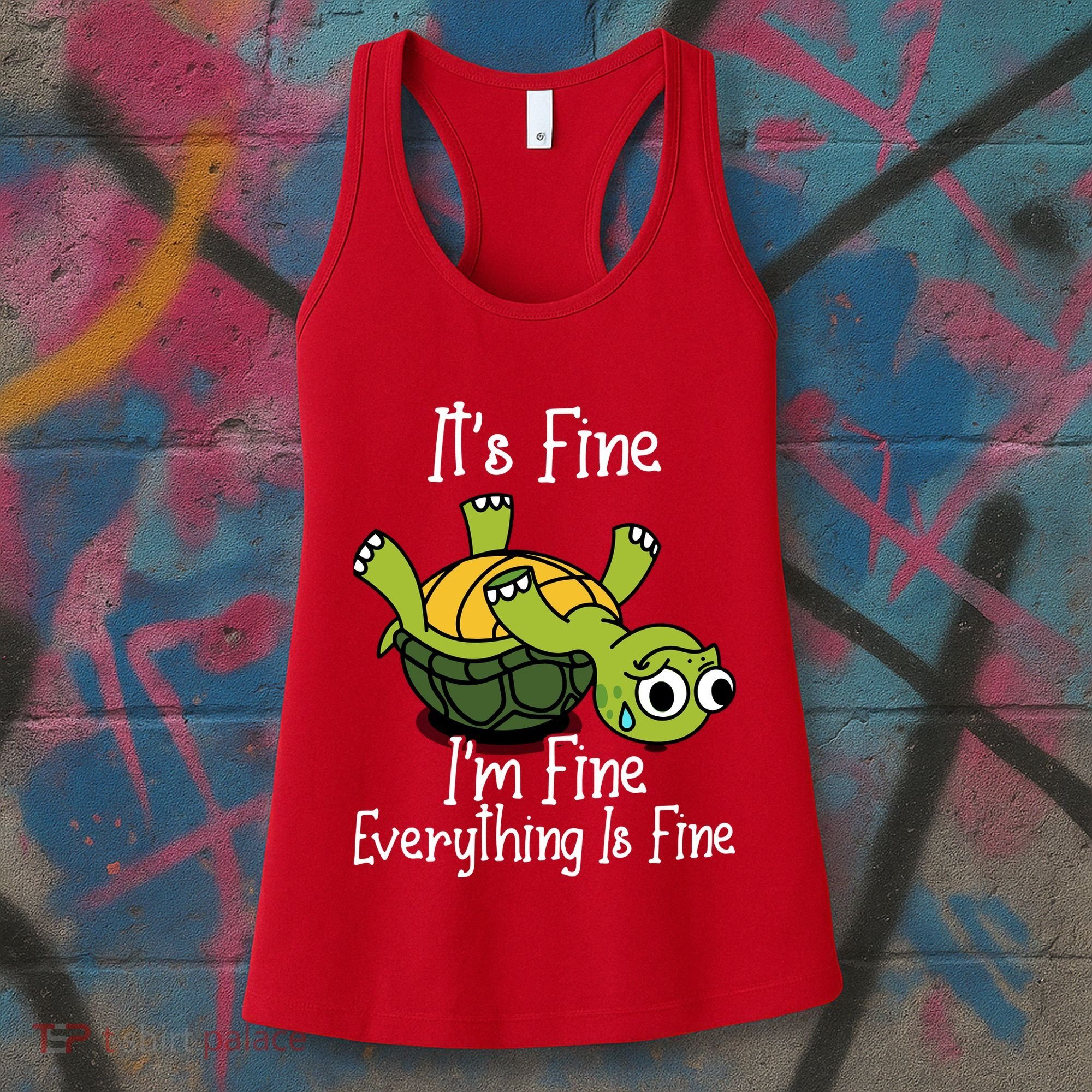 ItS Fine IM Fine Everything Is Under Control Funny Turtle Women's Tank Top