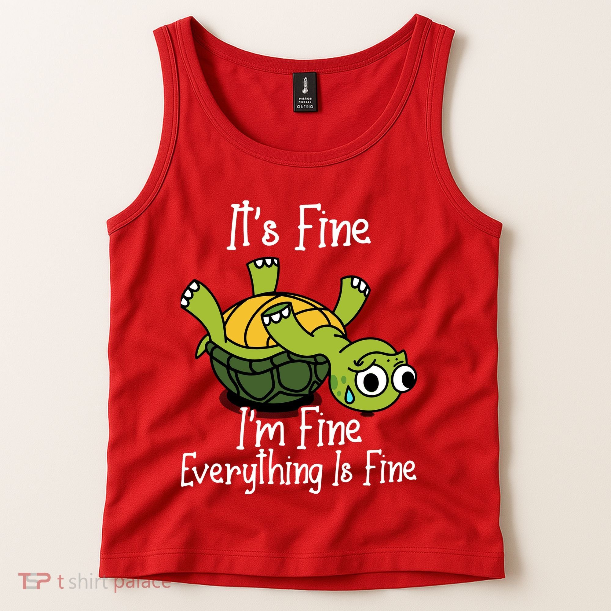 ItS Fine IM Fine Everything Is Under Control Funny Turtle Tank Top