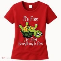 ItS Fine IM Fine Everything Is Under Control Funny Turtle Women's T-Shirt thumb 0