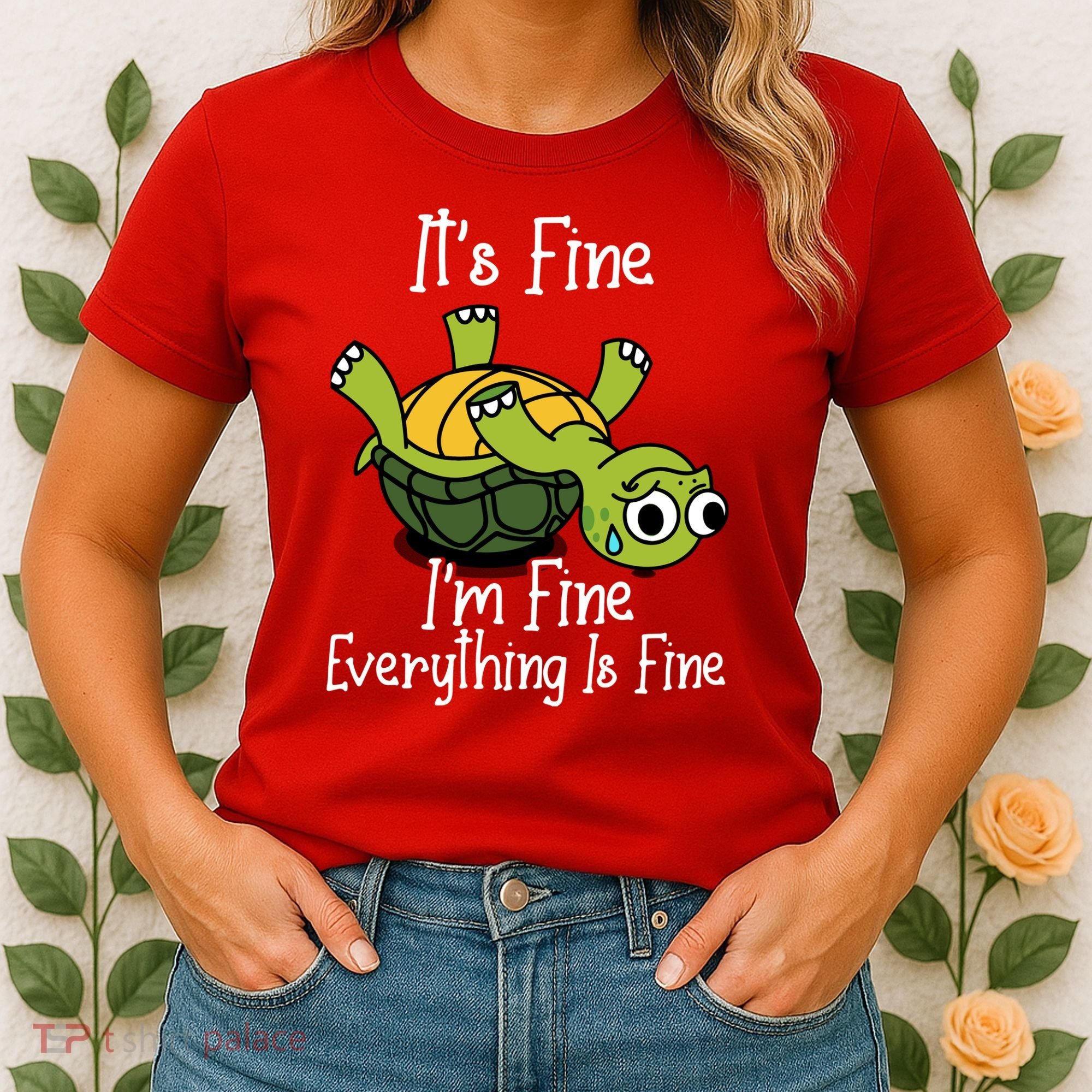 ItS Fine IM Fine Everything Is Under Control Funny Turtle Women's T-Shirt