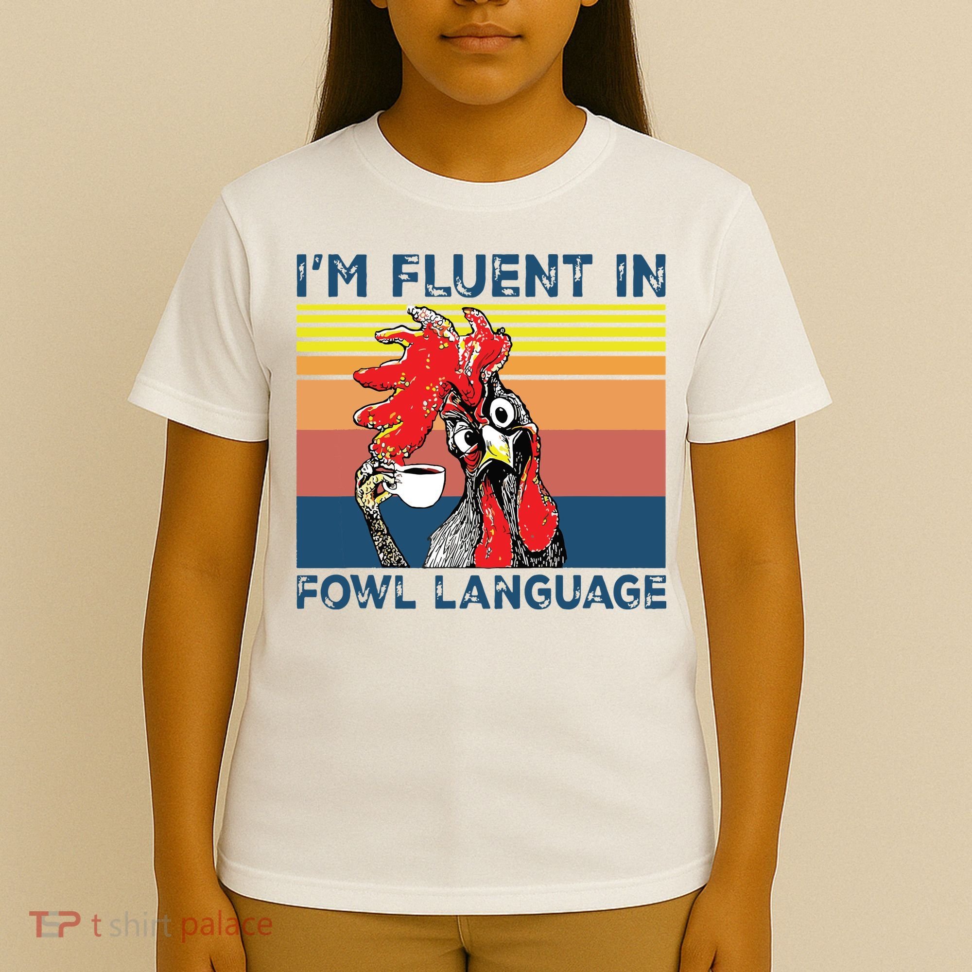 Im Fluent In Fowl Language Funny Rooster Retro Vintage T-Shirt