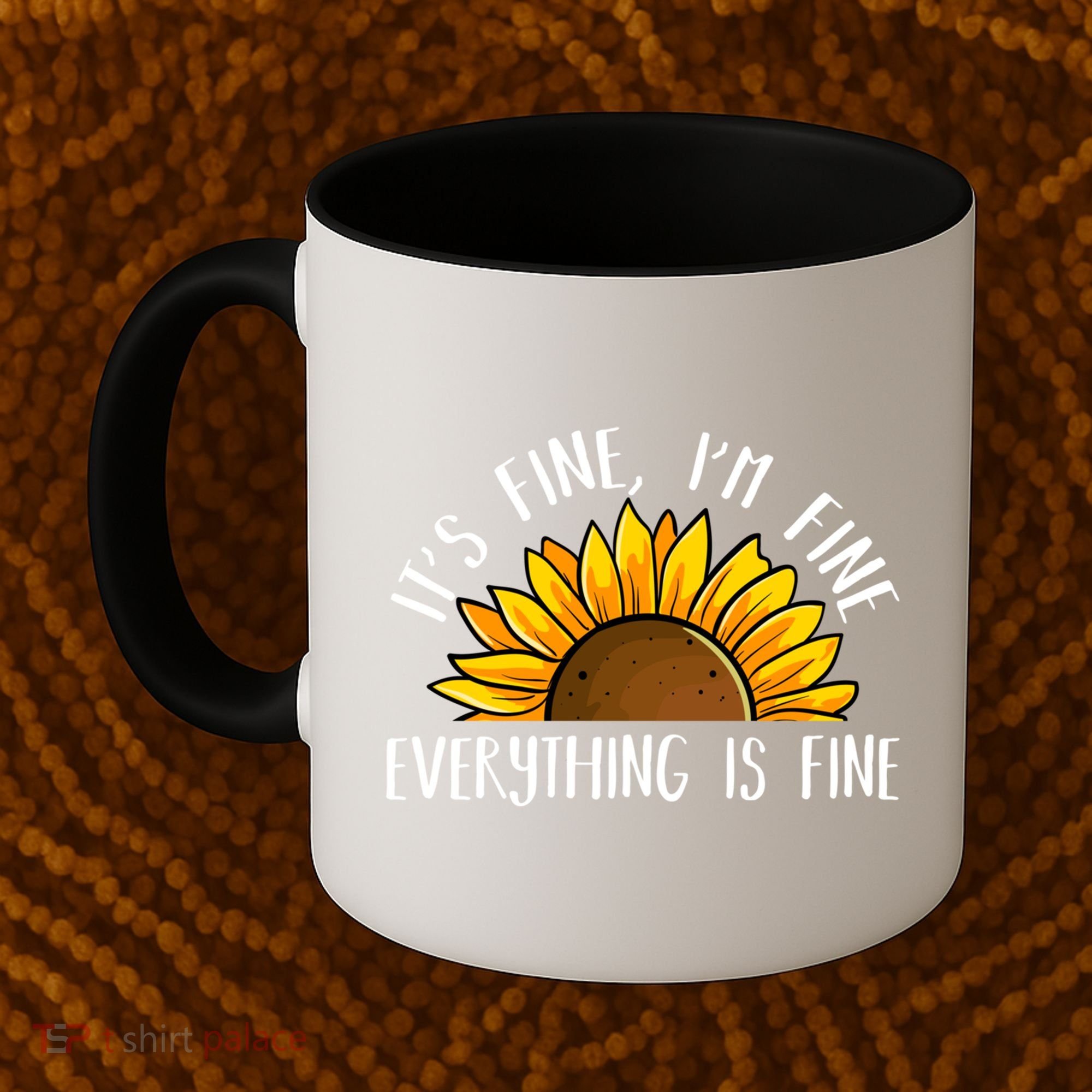 Its Fine Im Fine Everythings Fine Sunflower Gift Coffee Mug
