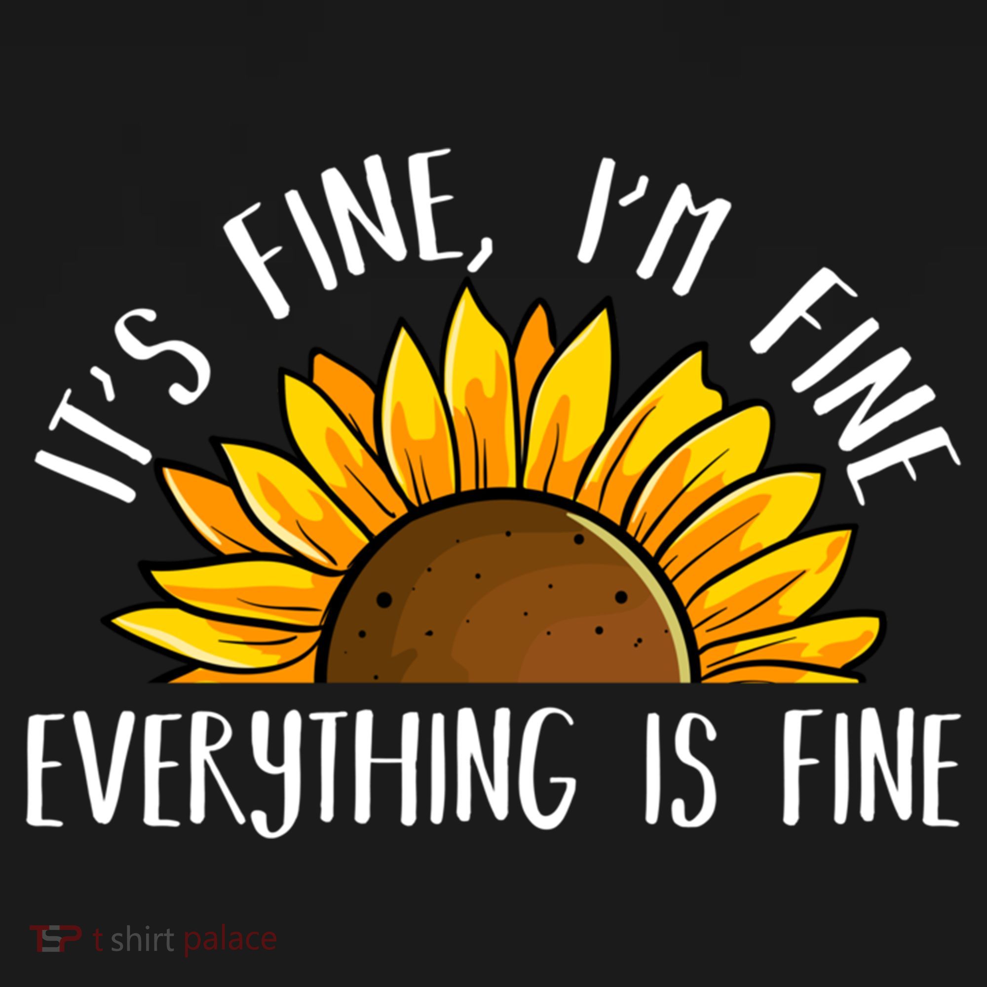Its Fine Im Fine Everythings Fine Sunflower Gift Pajama Set
