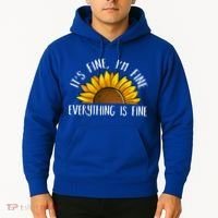 Its Fine Im Fine Everythings Fine Sunflower Gift Hoodie thumb 2